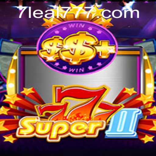 Experience the Thrill of Super777II: Unleash the Power of LEAL777